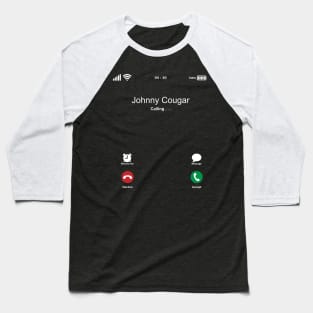 Johnny Cougar Calling . . . Baseball T-Shirt